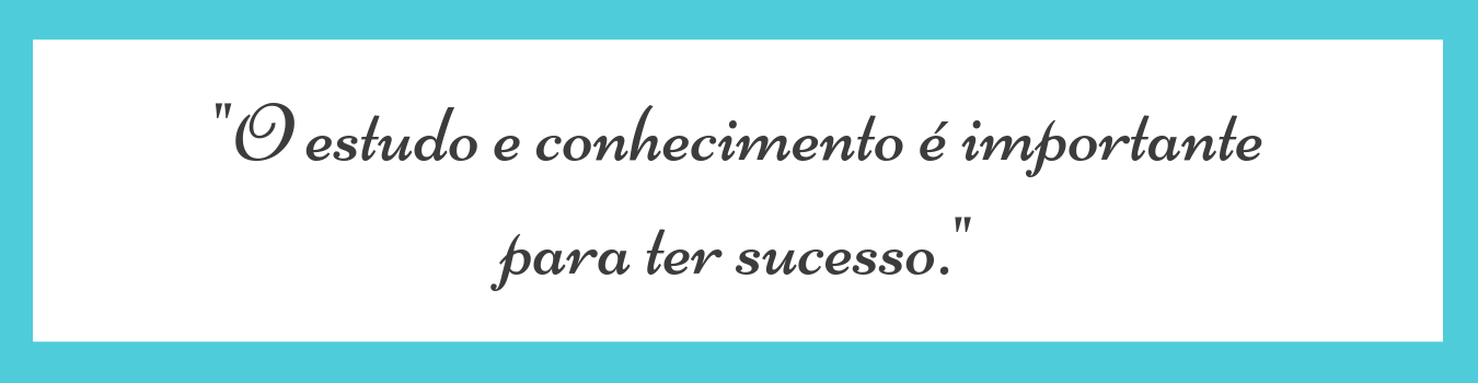 O estudo e conhecimento é importante para ter sucesso.  - Medo de COMEÇAR UM NEGÓCIO ONLINE?